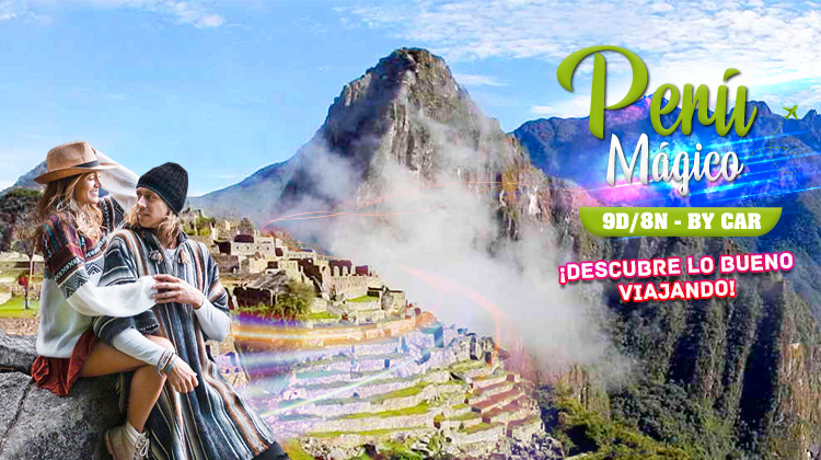 PERÚ MAGICO 9 DÍAS Y 8 NOCHES EN CARRO